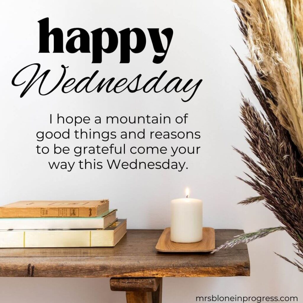 150 Wednesday Quotes To Lift Up Your Week Mrs Blone In Progress 150 Wednesday Quotes To Lift Up Your Week Mrs Blone In Progress